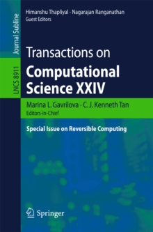 Transactions on Computational Science XXIV : Special Issue on Reversible Computing