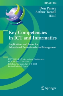 Key Competencies in ICT and Informatics: Implications and Issues for Educational Professionals and Management : IFIP WG 3.4/3.7 International Conferences, KCICTP and ITEM 2014, Potsdam, Germany, July