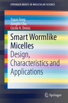 Smart Wormlike Micelles : Design, Characteristics and Applications