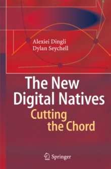 The New Digital Natives : Cutting the Chord