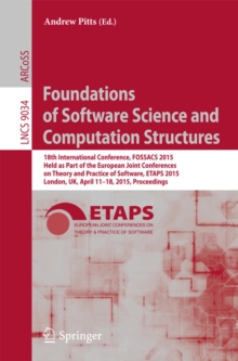 Foundations of Software Science and Computation Structures : 18th International Conference, FOSSACS 2015, Held as Part of the European Joint Conferences on Theory and Practice of Software, ETAPS 2015,