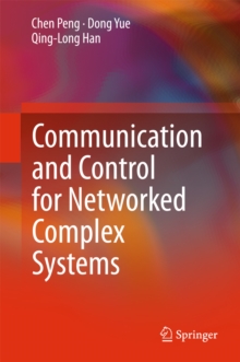 Communication and Control for Networked Complex Systems