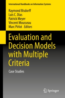 Evaluation and Decision Models with Multiple Criteria : Case Studies