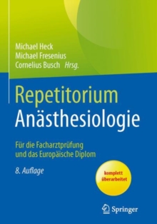 Repetitorium Anasthesiologie : Fur die Facharztprufung und das Europaische Diplom, Paperback Book Repetitorium Anasthesiologie : Fur die Facharztprufung und das Europaische Diplom, Paperback Book