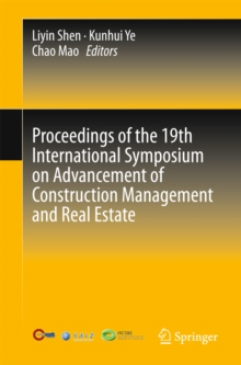 Proceedings of the 19th International Symposium on Advancement of Construction Management and Real Estate