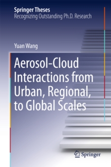 Aerosol-Cloud Interactions from Urban, Regional, to Global Scales