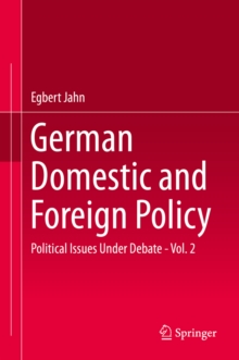 German Domestic and Foreign Policy : Political Issues Under Debate - Vol. 2