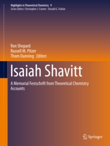 Isaiah Shavitt : A Memorial Festschrift from Theoretical Chemistry Accounts