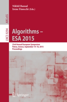 Algorithms - ESA 2015 : 23rd Annual European Symposium, Patras, Greece, September 14-16, 2015, Proceedings