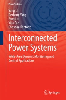 Interconnected Power Systems : Wide-Area Dynamic Monitoring and Control Applications