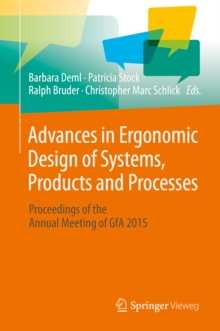 Advances in Ergonomic Design  of Systems, Products and Processes : Proceedings of the Annual Meeting of GfA 2015