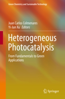 Heterogeneous Photocatalysis : From Fundamentals to Green Applications