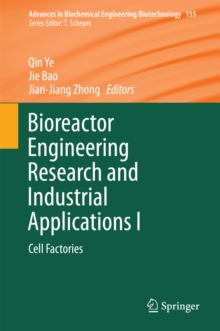 Bioreactor Engineering Research and Industrial Applications I : Cell Factories