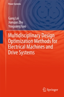 Multidisciplinary Design Optimization Methods for Electrical Machines and Drive Systems