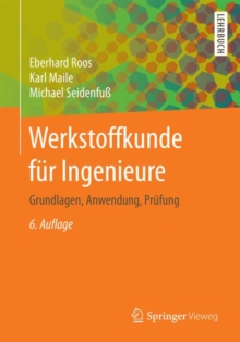 Werkstoffkunde F r Ingenieure : Grundlagen, Anwendung, Pr fung, Paperback / softback Book Werkstoffkunde F r Ingenieure : Grundlagen, Anwendung, Pr fung, Paperback / softback Book