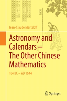 Astronomy and Calendars - The Other Chinese Mathematics : 104 BC - AD 1644