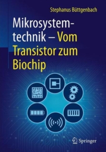 Mikrosystemtechnik : Vom Transistor zum Biochip, Paperback Book Mikrosystemtechnik : Vom Transistor zum Biochip, Paperback Book