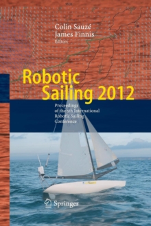 Robotic Sailing 2012 : Proceedings of the 5th International Robotic Sailing Conference