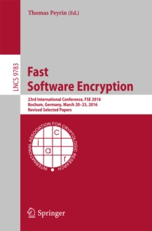 Fast Software Encryption : 23rd International Conference, FSE 2016, Bochum, Germany, March 20-23, 2016, Revised Selected Papers