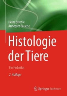 Histologie der Tiere : Ein Farbatlas, Paperback Book Histologie der Tiere : Ein Farbatlas, Paperback Book