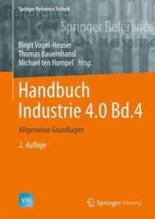 Handbuch Industrie 4.0 Bd.4 : Allgemeine Grundlagen, Hardback Book Handbuch Industrie 4.0 Bd.4 : Allgemeine Grundlagen, Hardback Book