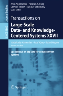 Transactions on Large-Scale Data- and Knowledge-Centered Systems XXVII : Special Issue on Big Data for Complex Urban Systems