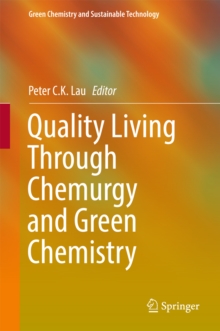 Quality Living Through Chemurgy and Green Chemistry