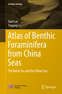 Atlas of Benthic Foraminifera from China Seas : The Bohai Sea and the Yellow Sea