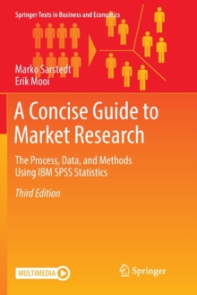 A Concise Guide to Market Research : The Process, Data, and Methods Using IBM SPSS Statistics