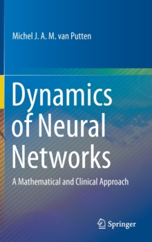 Dynamics of Neural Networks : A Mathematical and Clinical Approach