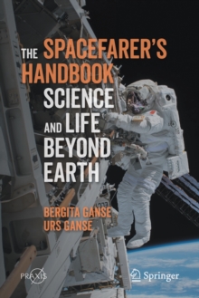 The Spacefarer's Handbook : Science and Life Beyond Earth