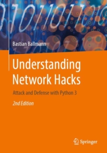 Understanding Network Hacks : Attack and Defense with Python 3