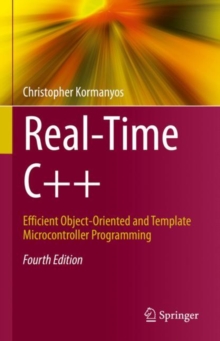 Real-Time C++ : Efficient Object-Oriented and Template Microcontroller Programming