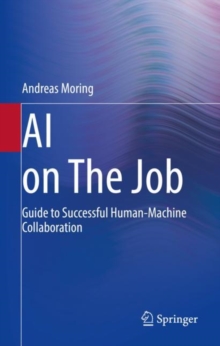 AI on The Job : Guide to Successful Human-Machine Collaboration