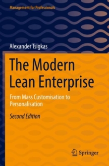 The Modern Lean Enterprise : From Mass Customisation to Personalisation