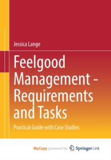 Feelgood Management - Requirements and Tasks : Practical Guide with Case Studies