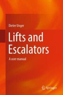 Lifts and Escalators : A user manual