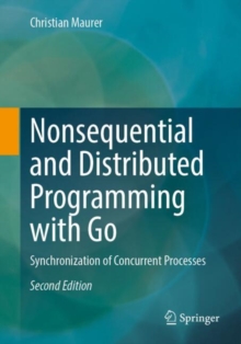 Nonsequential and Distributed Programming with Go : Synchronization of Concurrent Processes