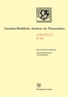 Recent Developments in String Theory : 444. Sitzung am 3. Februar 1999 in Dusseldorf