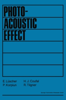 Photoacoustic Effect Principles and Applications : Proceedings of the First International Conference on the Photoacoustic Effect in Germany