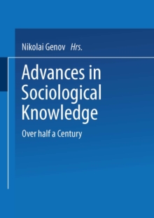 Advances in Sociological Knowledge : Over half a Century