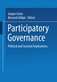 Participatory Governance : Political and Societal Implications