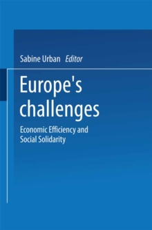 Europe's Challenges : Economic Efficiency and Social Solidarity