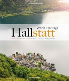 Hallstatt World Heritage : Music - Culture - Country - People, Hardback Book Hallstatt World Heritage : Music - Culture - Country - People, Hardback Book