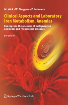 Clinical Aspects and Laboratory. Iron Metabolism, Anemias : Concepts in the anemias of malignancies and renal and rheumatoid diseases