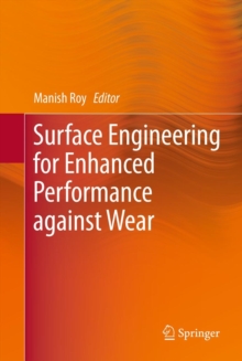 Surface Engineering for Enhanced Performance Against Wear, Hardback Book Surface Engineering for Enhanced Performance Against Wear, Hardback Book