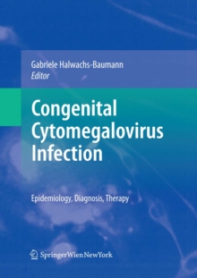 Congenital Cytomegalovirus Infection : Epidemiology, Diagnosis, Therapy