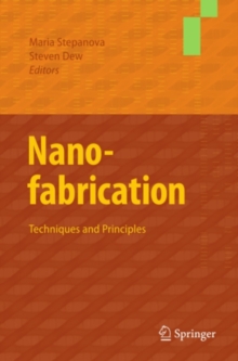 Nanofabrication : Techniques and Principles