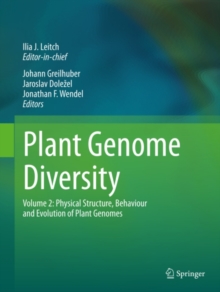 Plant Genome Diversity Volume 2 : Physical Structure, Behaviour and Evolution of Plant Genomes