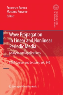 Wave Propagation in Linear and Nonlinear Periodic Media : Analysis and Applications